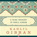 Third Treasury of Kahlil Gibran by Kahlil Gibran