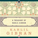 Treasury of Kahlil Gibran by Kahlil Gibran