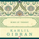 Wings of Thought by Kahlil Gibran