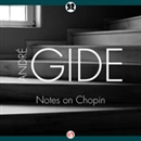 Notes on Chopin by Andre Gide