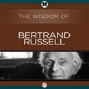 Wisdom of Bertrand Russell by Bertrand Russell