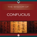 Wisdom of Confucius by The Wisdom Series