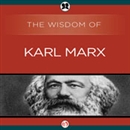 Wisdom of Karl Marx by The Wisdom Series