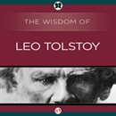 Wisdom of Leo Tolstoy by Leo Tolstoy