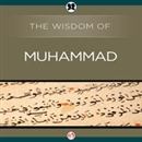 Wisdom of Muhammad by The Wisdom Series