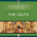 Wisdom of the Celts by The Wisdom Series