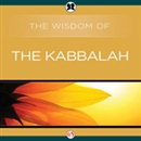 Wisdom of the Kabbalah by The Wisdom Series