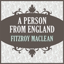 A Person from England by Fitzroy MacLean