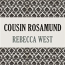 Cousin Rosamund by Rebecca West