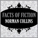 Facts of Fiction by Norman Collins