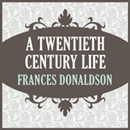 A Twentieth Century Life by Frances Donaldson