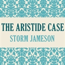 The Aristide Case by Storm Jameson