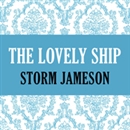 The Lovely Ship by Storm Jameson