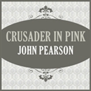 Crusader in Pink by John Pearson