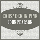 Crusader in Pink by John Pearson