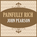 Painfully Rich by John Pearson
