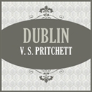 Dublin by V.S. Pritchett