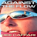 Against the Flow by Dee Caffari