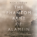The Phantom Army of Alamein by Rick Stroud