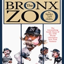 The Bronx Zoo by Sparky Lyle