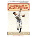 Sleeper Cars and Flannel Uniforms by Eddie Auker