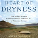 Heart of Dryness by James G. Workman