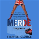 Merde Happens: Merde, Book 3 by Stephen Clark