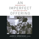 An Imperfect Offering by James Orbinski