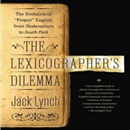 The Lexicographer's Dilemma by Jack Lynch