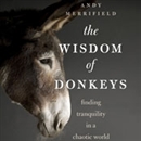 The Wisdom of Donkeys by Andy Merrifield