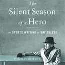 The Silent Season of a Hero by Michael Rosenwald