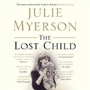 The Lost Child: A Mother's Story by Julie Myerson