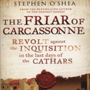 The Friar of Carcassonne by Stephen O'Shea
