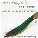 Survival of the Beautiful by David Rothenberg