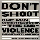 Don't Shoot by David M. Kennedy