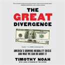 The Great Divergence by Timothy Noah