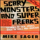 Scary Monsters and Super Freaks by Mike Sager