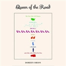 Queen of the Road by Doreen Orion