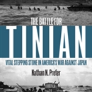 Battle for Tinian: Vital Stepping Stone in America s War Against Japan by Nathan Prefer