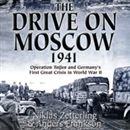 The Drive on Moscow, 1941 by Niklas Zetterling