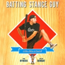 Batting Stance Guy: A Love Letter to Baseball by Gar Ryness