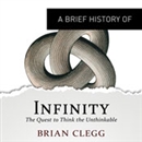 A Brief History of Infinity by Brian Clegg