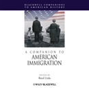 A Companion to American Immigration by Reed Ueda