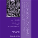 Six Minor Prophets Through the Centuries by Richard Coggins