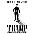 Tramp: The Life of Charlie Chaplin by Joyce Milton
