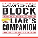 The Liar's Companion: A Field Guide for Fiction Writers by Lawrence Block