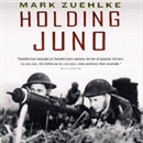 Holding Juno by Mark Zuehlke