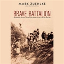 Brave Battalion by Mark Zuehlke