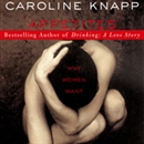 Appetites: Why Women Want by Caroline Knapp