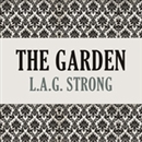 The Garden by L.A.G. Strong